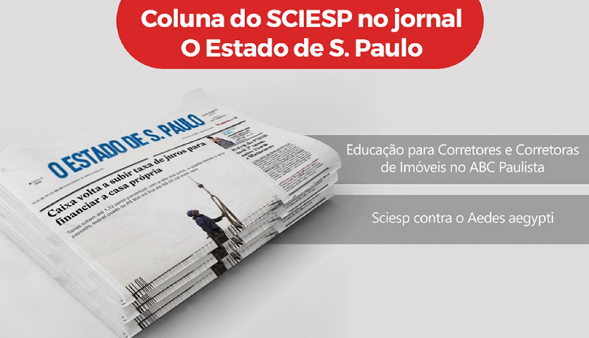 Leia a coluna do Sindicato dos Corretores de Imóveis no Estado de São Paulo de 11 de abril